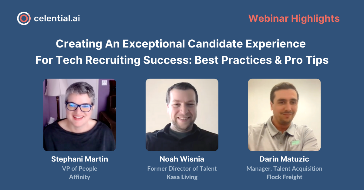 Creating An Exceptional Candidate Experience For Tech Recruiting Success: Best Practices and Pro Tips